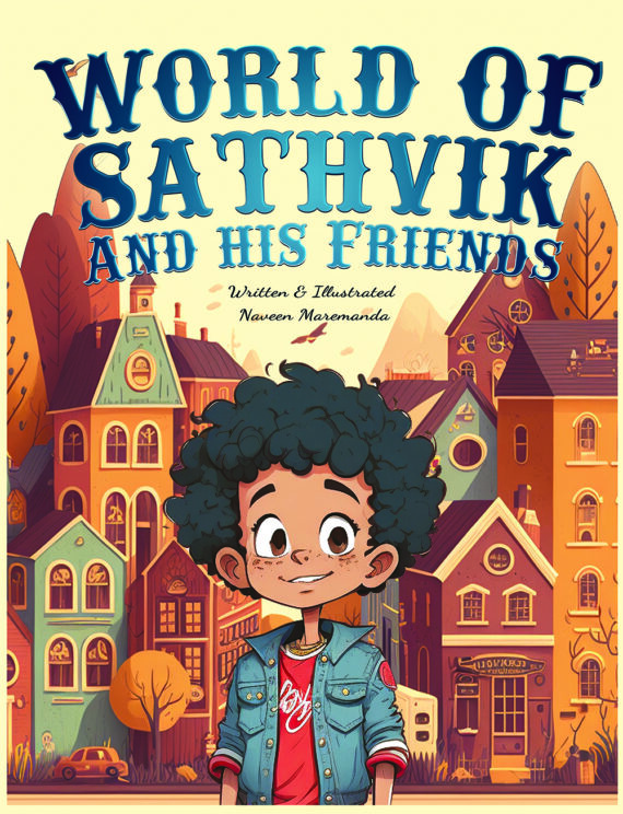 World of sathvik and his friends : Any thing is possible